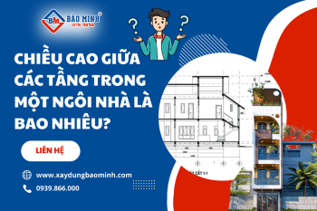 Chiều Cao Giữa Các Tầng Của Một Ngôi Nhà Là Bao Nhiêu?