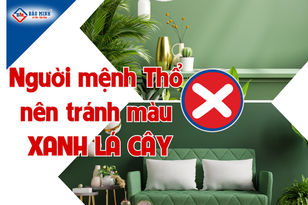Người mệnh Thổ nên tránh màu xanh lá cây