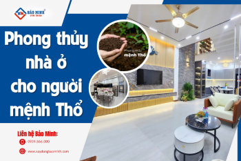 Phong Thủy Nhà Ở Cho Người Mệnh Thổ: Cẩm nang xây nhà bền vững, an lành