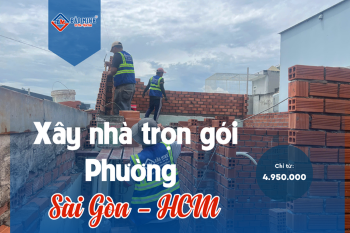 Báo Giá Xây Nhà Trọn Gói Phường Sài Gòn HCM – Cập Nhật Mới Nhất