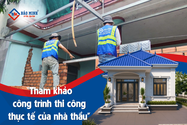 Nên xem công trình thi công thực tế của nhà thầu xây dựng