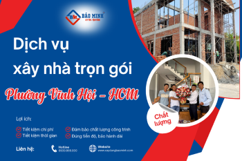 Dịch Vụ Xây Nhà Trọn Gói Phường Vĩnh Hội HCM Chất Lượng