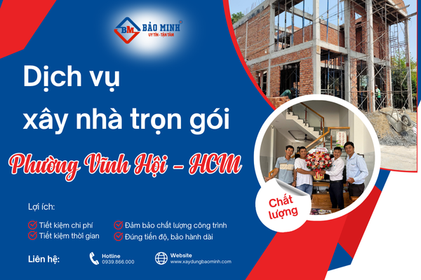 Xây nhà trọn gói phường Vĩnh Hội HCM