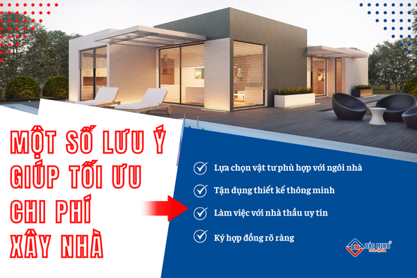 Một số lưu ý giúp tối ưu chi phí xây nhà