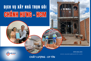 Dịch Vụ Xây Nhà Trọn Gói Phường Chánh Hưng HCM Chất Lượng