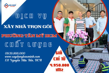 Dịch Vụ Xây Nhà Trọn Gói Phường Tân Mỹ HCM Uy Tín