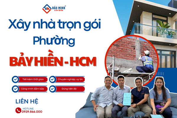 Dịch vụ xây nhà trọn gói phường Bảy Hiền HCM uy tín