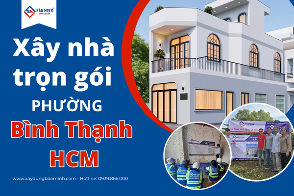 Dịch vụ xây nhà trọn gói phường Bình Thạnh chất lượng