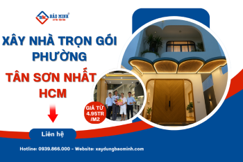 Dịch Vụ Xây Nhà Trọn Gói Phường Tân Sơn Nhất HCM Uy Tín