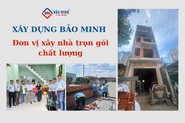Xây Dựng Bảo Minh - Đơn vị xây nhà trọn gói phường An Phú Đông HCM chất lượng