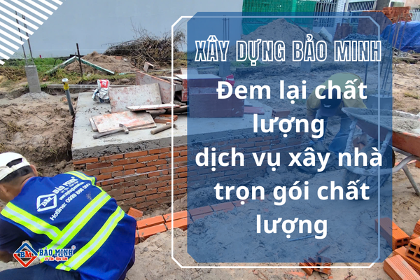 Xây Dựng Bảo Minh đem lại chất lượng dịch vụ xây nhà trọn gói phường Thới An HCM chuyên nghiệp