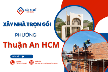 Dịch Vụ Xây Nhà Trọn Gói Phường Thuận An HCM Uy Tín