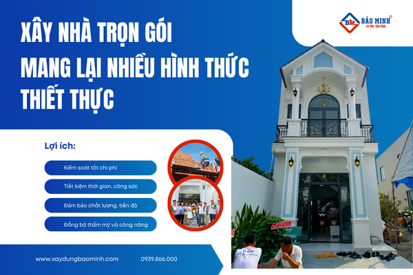 Hình thức xây nhà trọn gói phường Dĩ An HCM mang lại nhiều lợi ích thiết thực