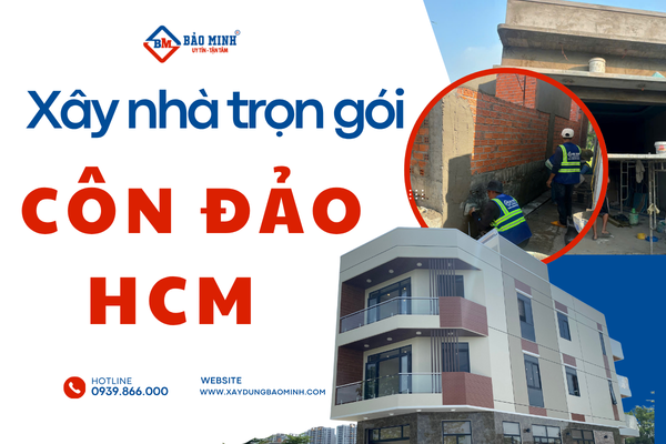 Dịch vụ xây nhà trọn gói Côn Đảo HCM chất lượng