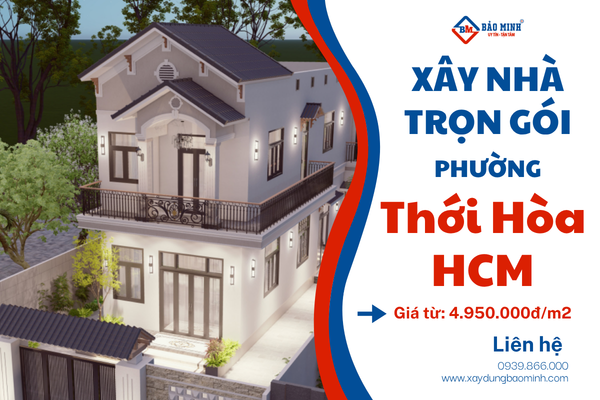 Dịch vụ xây nhà trọn gói phường Thới Hòa HCM