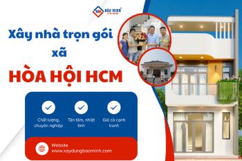 Dịch Vụ Xây Nhà Trọn Gói Xã Hòa Hội HCM Chất Lượng
