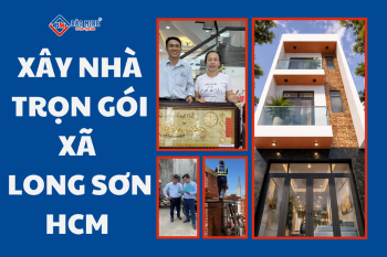 Dịch Vụ Xây Nhà Trọn Gói Xã Long Sơn HCM Uy Tín