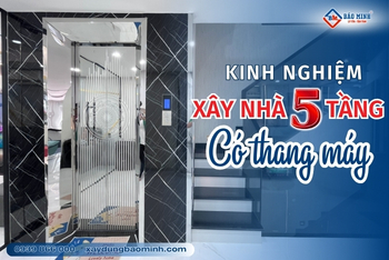 Kinh Nghiệm Xây Nhà 5 Tầng Có Thang Máy