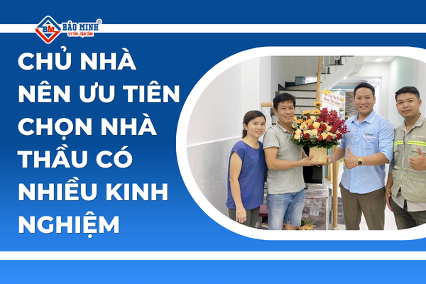 Chủ nhà nên ưu tiên chọn nhà thầu xây nhà trọn gói xã Trừ Văn Thố HCM có nhiều kinh nghiệm