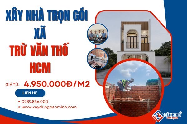 Dịch vụ xây nhà trọn gói xã Trừ Văn Thố HCM chất lượng