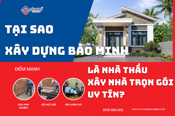 Tại sao Xây Dựng Bảo Minh là nhà thầu xây nhà trọn gói xã Phước Hải HCM uy tín