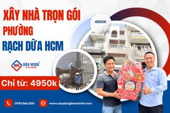 Dịch vụ xây nhà trọn gói Phường Rạch Dừa HCM uy tín