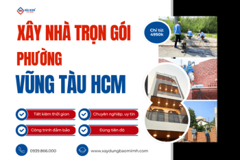 Dịch Vụ Xây Nhà Trọn Gói Phường Vũng Tàu HCM