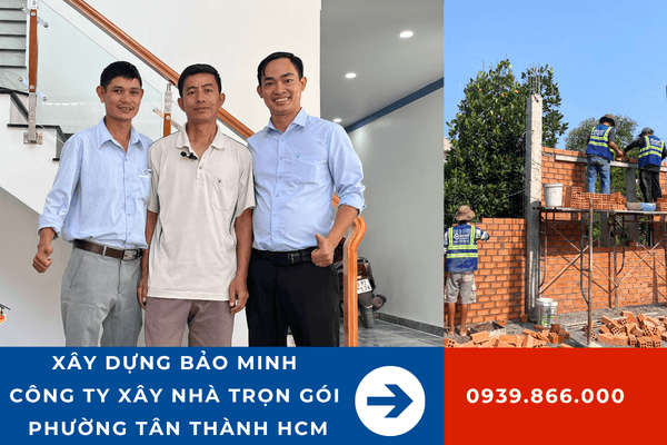 Xây dựng Bảo Minh là công ty xây nhà trọn gói Phường Tân Thành HCM chất lượng