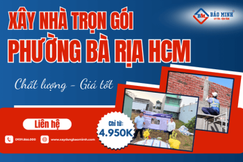 Dịch vụ xây nhà trọn gói Phường Bà Rịa HCM chất lượng