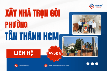 Dịch vụ xây nhà trọn gói Phường Tân Thành HCM chất lượng