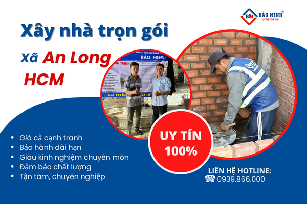 Dịch vụ xây nhà trọn gói xã An Long HCM chất lượng