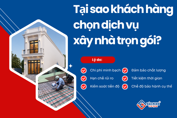Tại sao khách hàng chọn dịch vụ xây nhà trọn gói xã An Long HCM