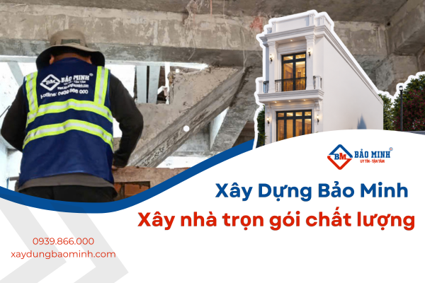 Xây Dựng Bảo Minh - Công ty xây nhà trọn gói xã Bắc Tân Uyên HCM