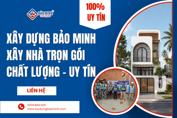 Xây Dựng Bảo Minh - Công ty xây nhà trọn gói xã Nhà Bè HCM chất lượng
