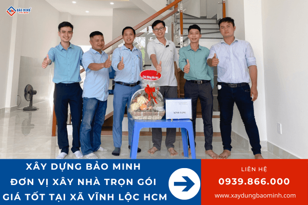 Xây Dựng Bảo Minh - đơn vị xây nhà trọn gói giá tốt tại Xã Vĩnh Lộc HCM