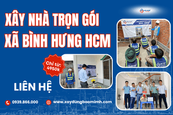 Dịch vụ xây nhà trọn gói Xã Bình Hưng HCM giá tốt