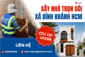 Dịch vụ xây nhà trọn gói Xã Bình Khánh HCM uy tín