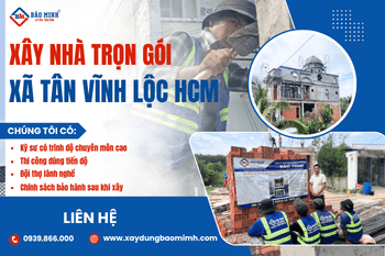 Dịch vụ xây nhà trọn gói Xã Tân Vĩnh Lộc HCM giá tốt