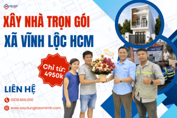 Dịch vụ xây nhà trọn gói Xã Vĩnh Lộc HCM uy tín